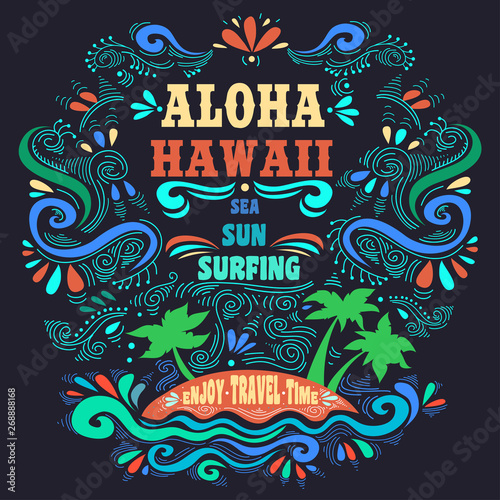 Typography art/ ethnic/ Typography poster. Aloha Hawaii.  Hand draw Vintage  Lettering with island. Inspirational and motivational tropical  Print for T-shirts and bags. Hipster style