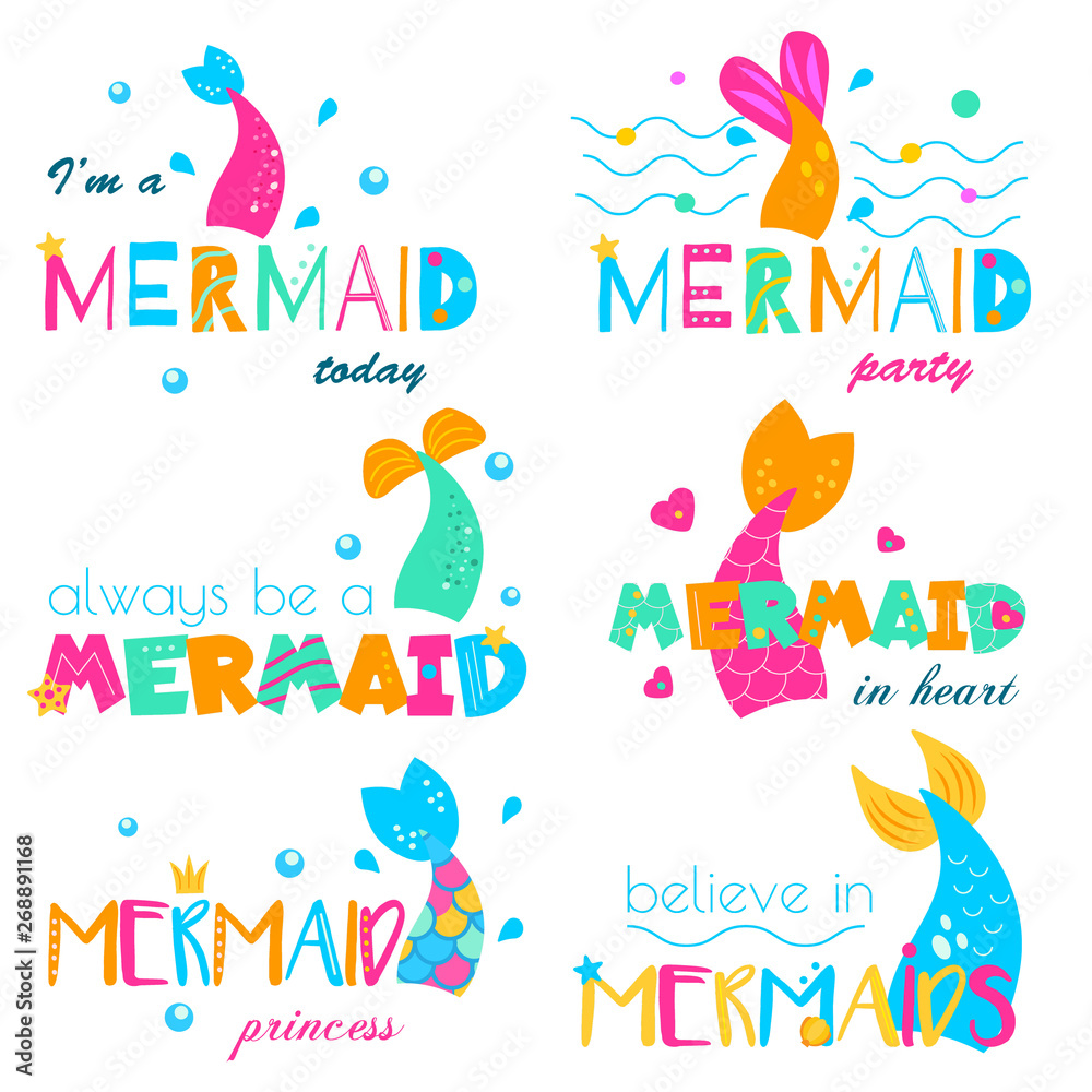 Mermaid quotes. Cartoon colorful slogan collection. t-shirt fashion typography design. Template for prints, stickers, party accessories