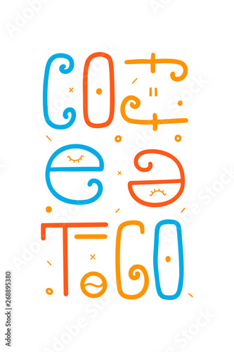 Text Coffee to go. Lettering on white background. Vector Illustration