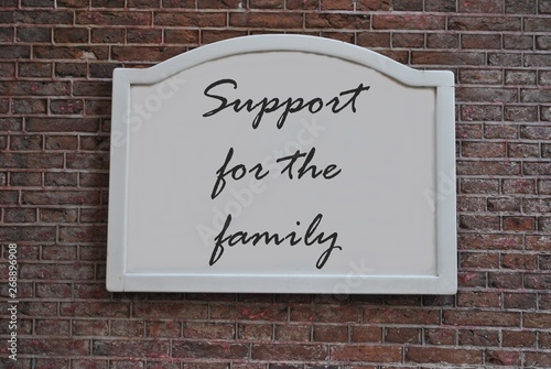 Support for the family