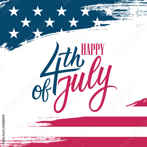 United States Independence Day greeting card with USA national flag brush stroke background and hand lettering text Happy 4th of July. Vector illustration.