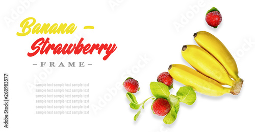 Banana strawberry fresh red and yellow fruits corner frame. Vegetarian food concept. Detox