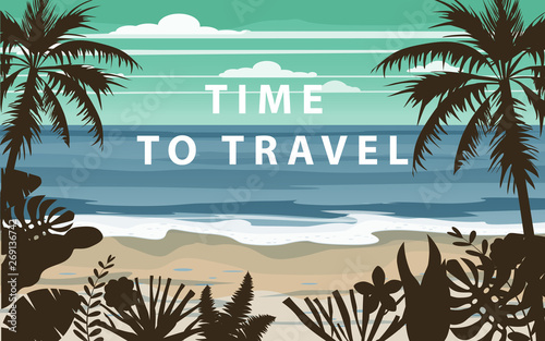 Time to travel Summer holidays vacation seascape landscape seascape ocean sea beach, coast, palm leaves