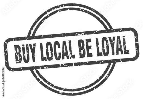 buy local be loyal