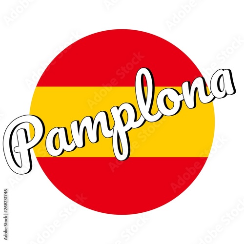 Round button Icon of national flag of Spain with red and yellow colors and inscription of city name: Pamplona in modern style. Vector EPS10 illustration.