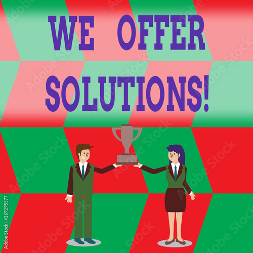 Writing note showing We Offer Solutions. Business concept for way to solve problem or deal with difficult situation Man and Woman Business Suit Holding Championship Trophy Cup © Artur