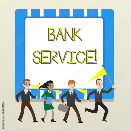 Word writing text Bank Service. Business photo showcasing Activities involved in accepting and safeguarding money by bank People Crowd Flags Pennants Headed by Leader Running Demonstration Meeting