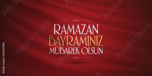 Eid al-Fitr Mubarak Islamic Feast Greetings (Turkish: Ramazan Bayraminiz Mubarek Olsun) Holy month of muslim community Ramazan. Billboard, Poster, Social Media, Greeting Card template. 