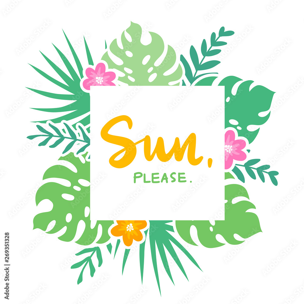 Fototapeta premium Vector frame with tropical leaves, flowers and lettering