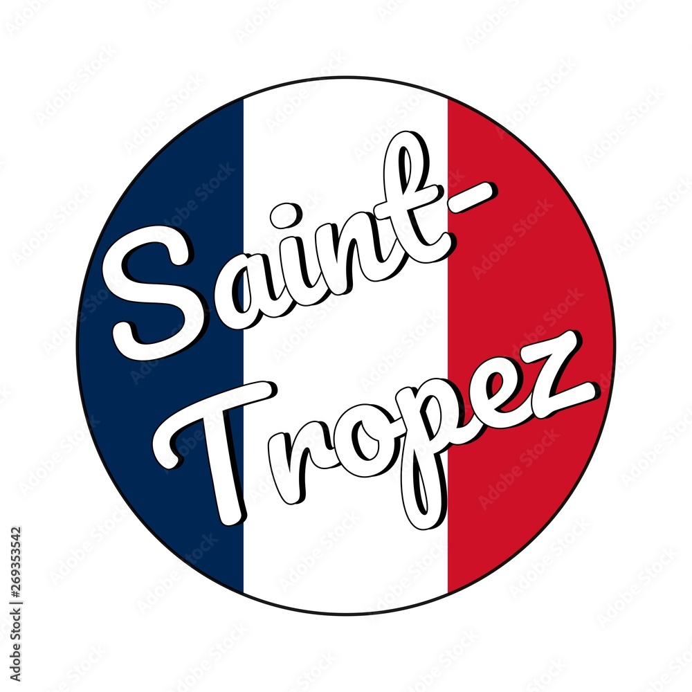 Φωτογραφία Round button Icon of national flag of France with red, white and blue colors and inscription of city name: Saint-Tropez in modern style