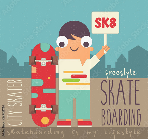 Boy with Skateboard on Town Background. Young Cartoon Skater. Poster Template. I Love Skateboarding Concept. Vector Illustration. SK8.