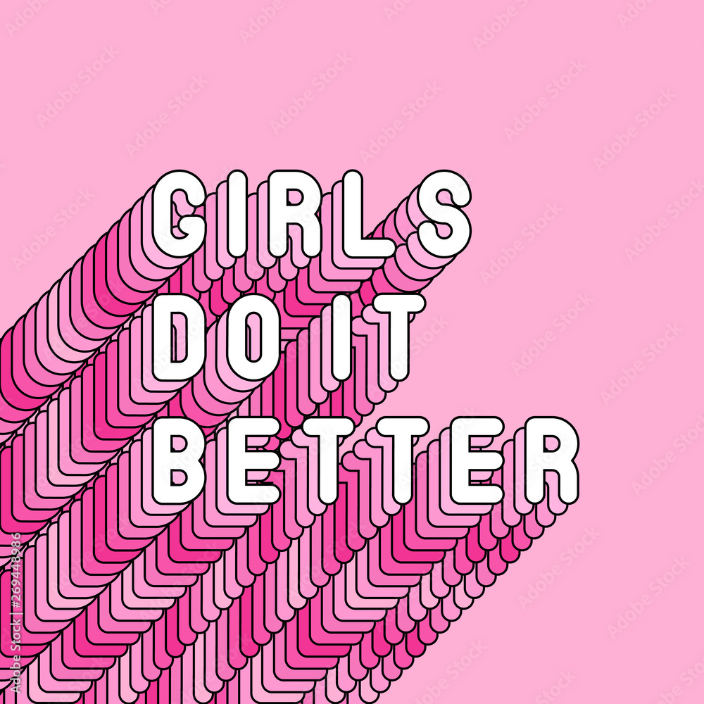 “Girls do it better“ positive feminist quote poster. Girl power themes