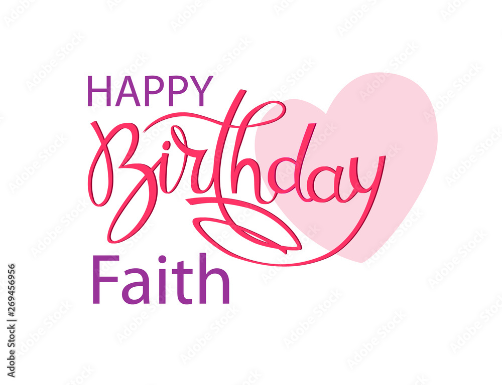 Birthday greeting card for Faith. Elegant hand lettering and a big pink heart. Isolated design element