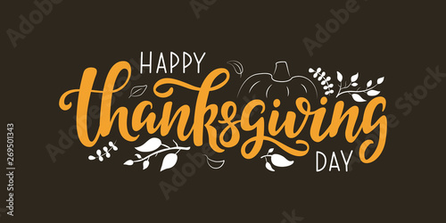 Happy Thanksgiving Day vector lettering quote. Hand written greeting card template for Thanksgiving day. Modern calligraphy, hand lettering inscription.