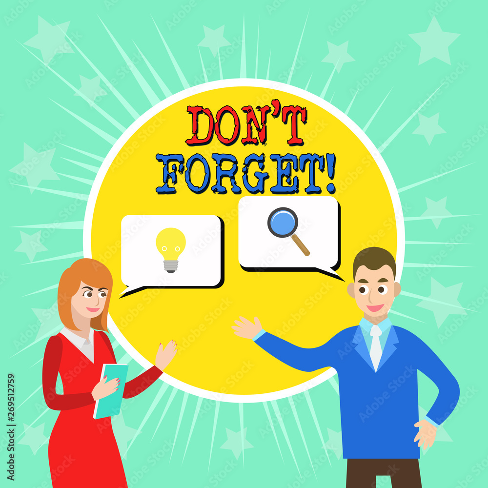 Writing note showing Don T Forget. Business concept for used to remind someone about important fact or detail Writing note showing Don T Forget. Business concept for used to remind someone about important fact or detail