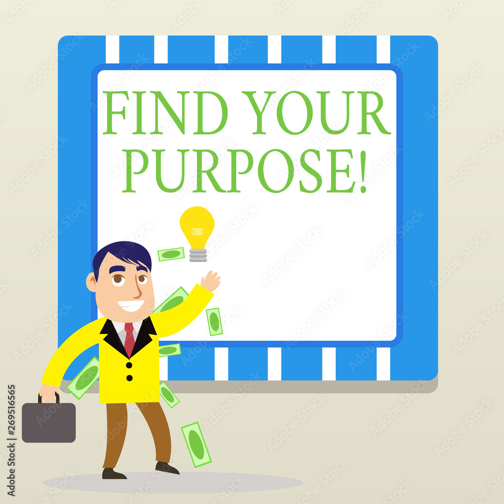 Word writing text Find Your Purpose. Business photo showcasing reason for something is done or for which still exists Word writing text Find Your Purpose. Business photo showcasing reason for something is done or for which still exists