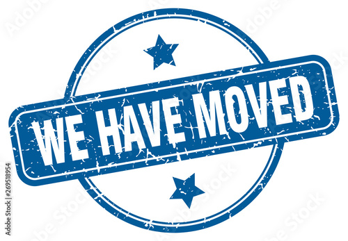 we have moved
