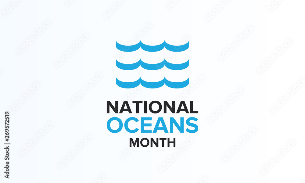 National Ocean Month in June. Celebrated annual in United States. Awareness month of Earth's oceans, marine life and coasts. Part of the World Oceans Month. Poster, card, banner and background