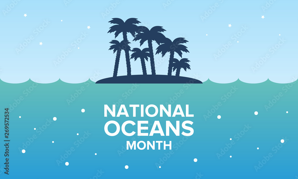 National Ocean Month in June. Celebrated annual in United States