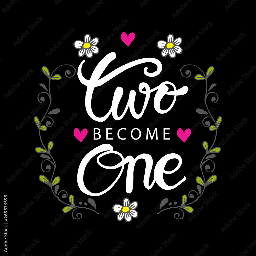 Two become one hand lettering. Two become one hand lettering.
