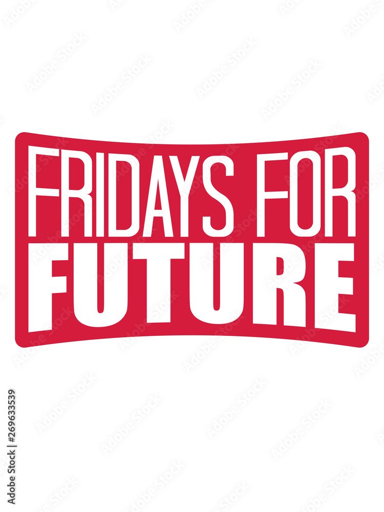 protest fridays for future logo zukunft schüler zukunft welt ökologisch retten klimawandel klimaschutz naturschutz erde freitage streik schwänzen schule jungend kinder erderwärmung umwelt protest fridays for future logo zukunft schüler zukunft welt ökologisch retten klimawandel klimaschutz naturschutz erde freitage streik schwänzen schule jungend kinder erderwärmung umwelt