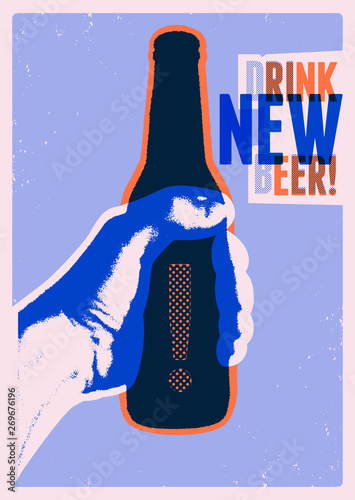 Drink New Beer! Typographic vintage grunge style beer poster. The hand holds a bottle of beer. Retro vector illustration.