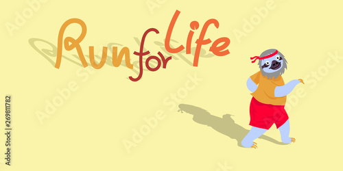 Sloth runners are running with messages run for life in the back on a yellow background.