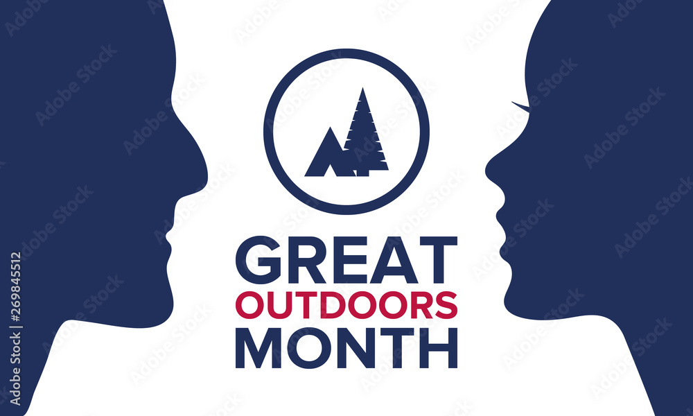 Great Outdoors Month in June. Celebrated annual in United States. Outdoor activities concept. Summer is the time to adventures, vacantion and connect with nature. Poster, card, banner and background