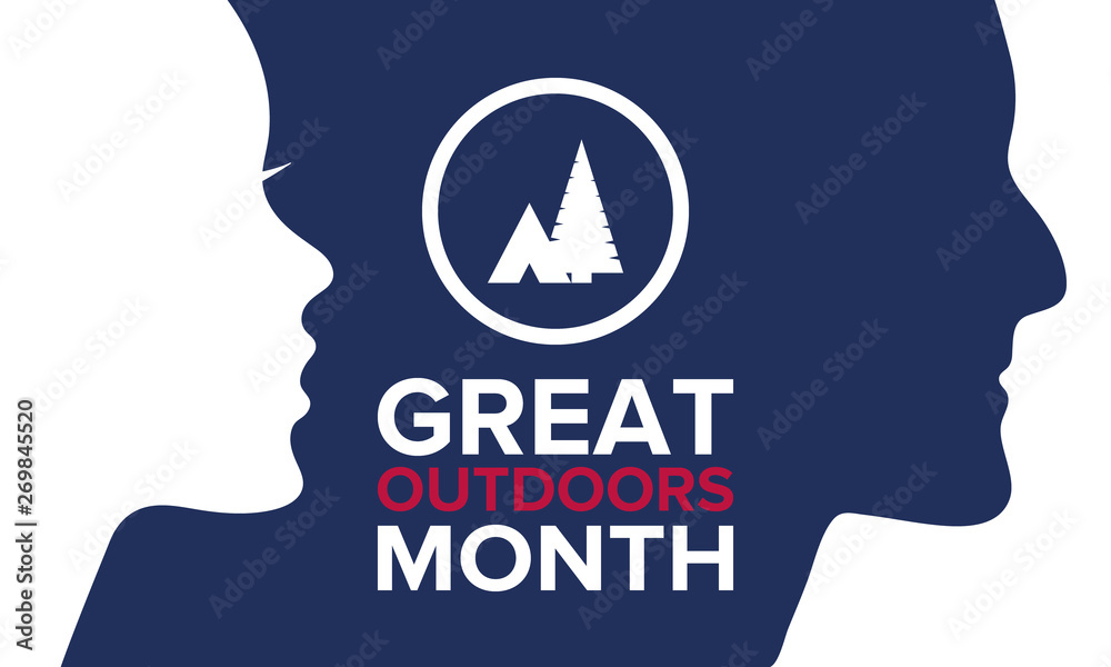 Great Outdoors Month in June. Celebrated annual in United States. Outdoor activities concept. Summer is the time to adventures, vacantion and connect with nature. Poster, card, banner and background