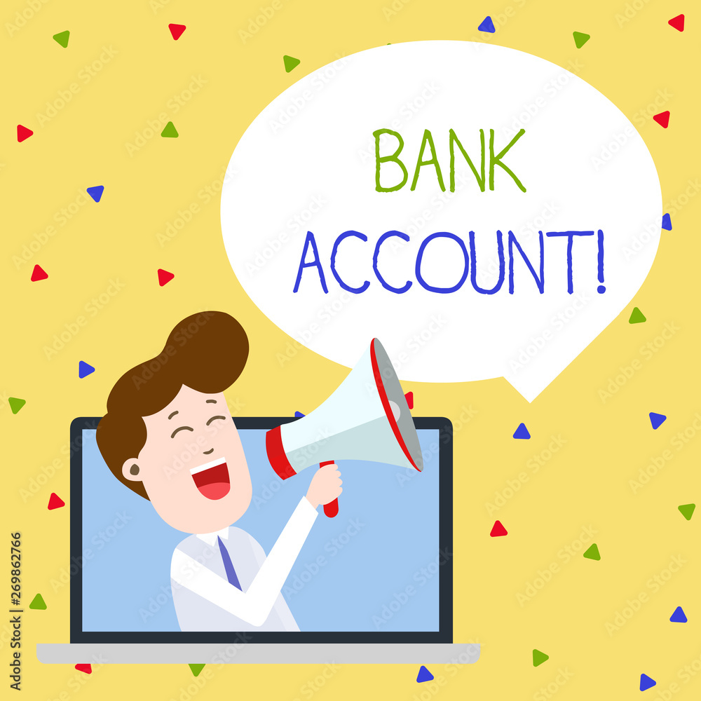 Word writing text Bank Account. Business photo showcasing Represents the funds that a customer has entrusted to the bank Man Speaking Through Laptop into Loudhailer Blank Speech Bubble Announce Word writing text Bank Account. Business photo showcasing Represents the funds that a customer has entrusted to the bank Man Speaking Through Laptop into Loudhailer Blank Speech Bubble Announce