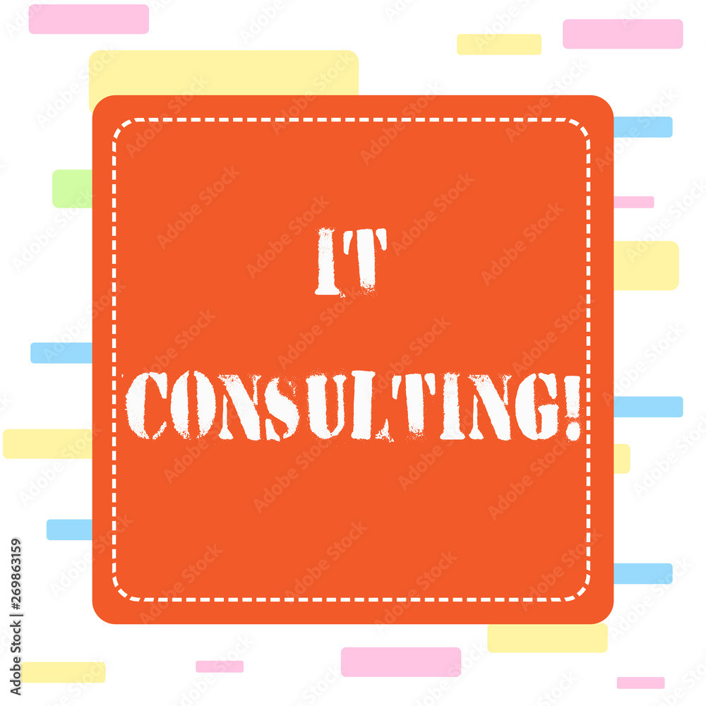 Conceptual hand writing showing It Consulting. Concept meaning Focuses on advising organizations hot to analysisage their IT Dashed Line Square Colored Cutout Frame Bright Background Conceptual hand writing showing It Consulting. Concept meaning Focuses on advising organizations hot to analysisage their IT Dashed Line Square Colored Cutout Frame Bright Background