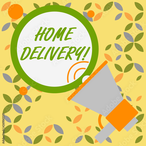 Word writing text Home Delivery. Business photo showcasing act of taking goods or parcel directly to customers home SpeakingTrumpet Empty Round Stroked Speech Text Balloon Announcement photo