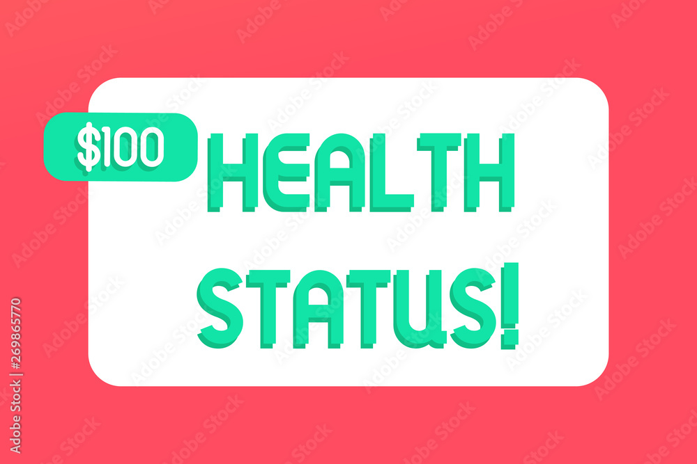 Fototapeta premium Writing note showing Health Status. Business concept for The state of health of a demonstrating or population assessed Rectangular Text Box Copy Space with Green dolar Label Attached