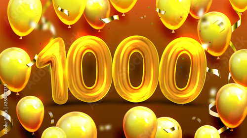 One Thousand 1000 With Balloons Banner Vector. Golden Number Thousand, Yellow Helium Bubbles And Foil Confetti. Poster With Congratulation Win Money Or Prize Points Realistic 3d Illustration