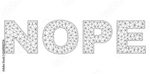 Mesh vector NOPE text caption. Abstract lines and spheric points are organized into NOPE black carcass symbols. Wire carcass flat polygonal mesh in vector EPS format.
