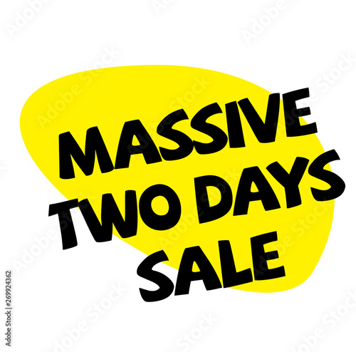 MASSIVE 2 DAYS SALE stamp on white