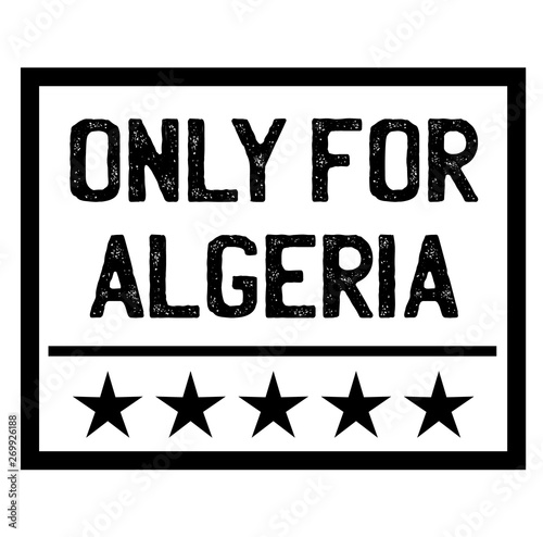 ONLY FOR ALGERIA stamp on white isolated