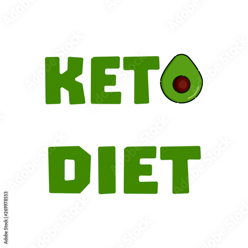 Keto diet word poster with avocado. Ketosis for weight loss and treatment. High-fat, low-carbohydrate intake concept. Medical poster for health magazines.