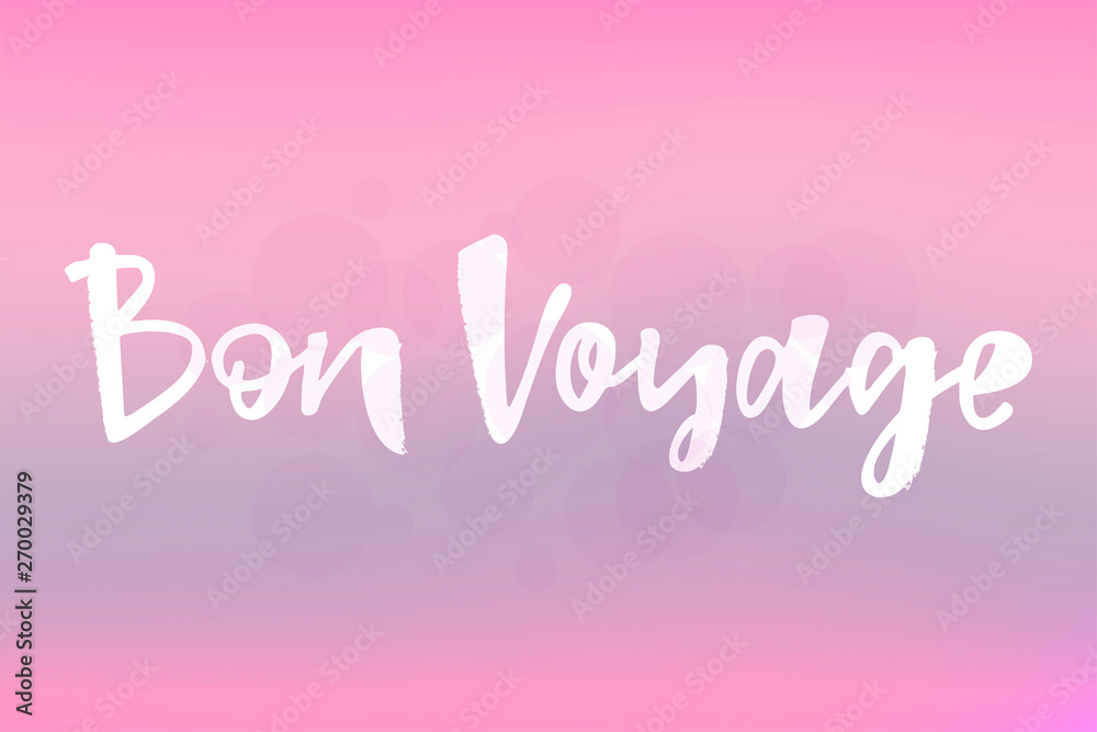 Bon Voyage hand lettering text. Сan be used in the design of banners, posters, postcards, stickers, badges
