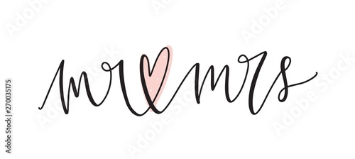 Mr And Mrs text or message handwritten with elegant cursive font or script and decorated by heart