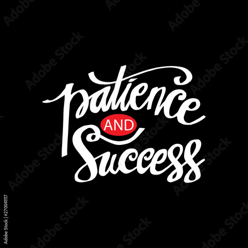 Patience and success hand lettering