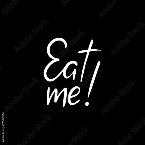lettering eat me