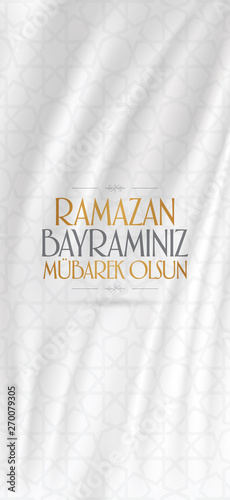 Eid al-Fitr Mubarak Islamic Feast Greetings (Turkish: Ramazan Bayraminiz Mubarek Olsun) Holy month of muslim community Ramazan. Billboard, Poster, Social Media, Greeting Card template. 