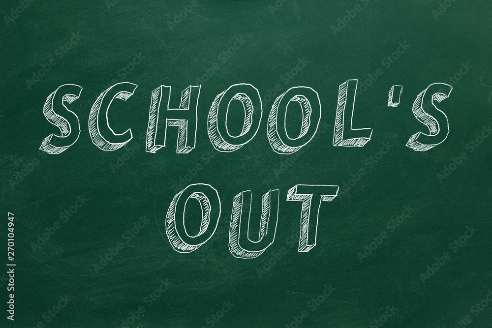 School's Out School's Out