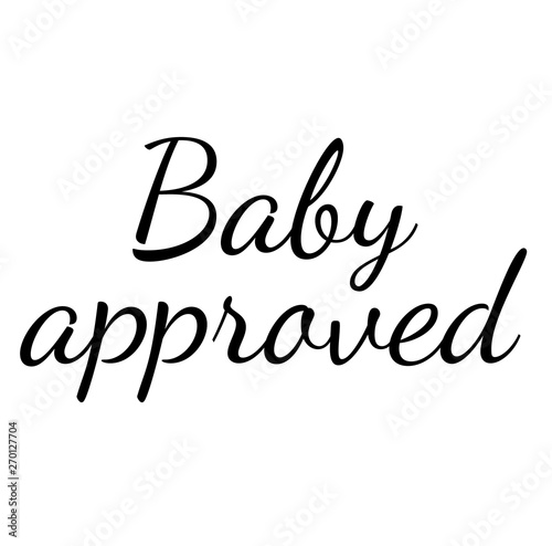 BABY APPROVED stamp on white background photo