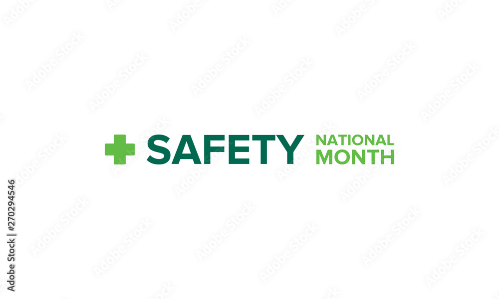 National Safety Month in June. Annual month-long celebrated in United States. Warning of unintentional injuries at work, at home, on the road. Safety concept. Poster, card, banner and background National Safety Month in June. Annual month-long celebrated in United States. Warning of unintentional injuries at work, at home, on the road. Safety concept. Poster, card, banner and background