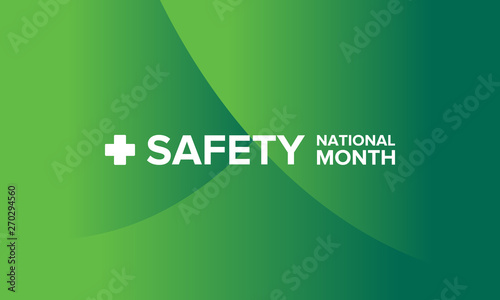 National Safety Month in June. Annual month-long celebrated in United States. Warning of unintentional injuries at work, at home, on the road. Safety concept. Poster, card, banner and background