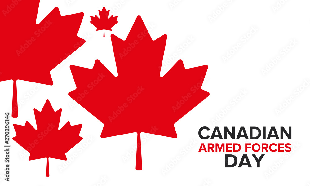 Canadian Armed Forces Day. National holiday, celebrated annual in June. Canada flag. Maple leaf design. Special tribute to the men and women of the Armed Forces. Poster, card, banner and background Canadian Armed Forces Day. National holiday, celebrated annual in June. Canada flag. Maple leaf design. Special tribute to the men and women of the Armed Forces. Poster, card, banner and background