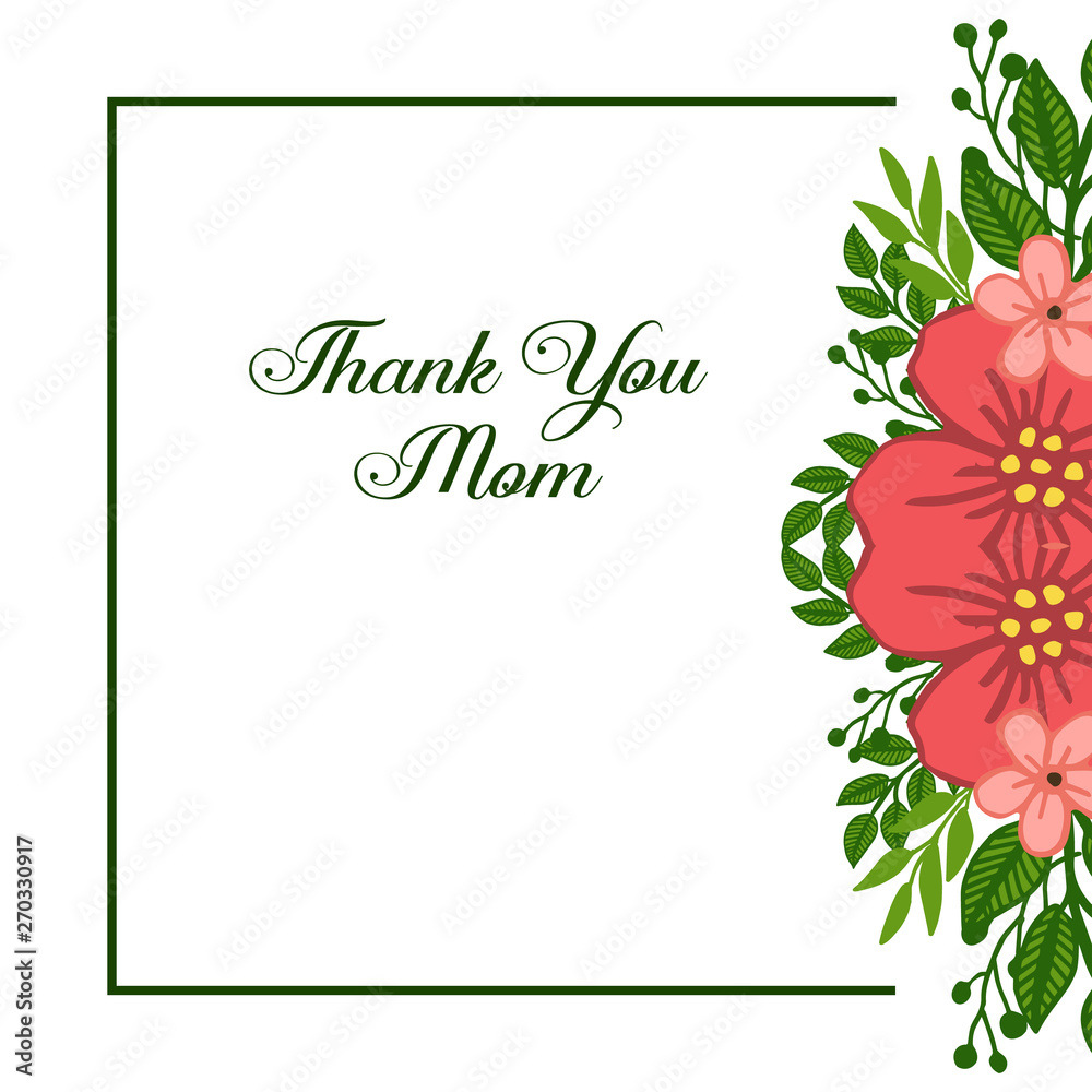 Vector illustration very beautiful green leafy flower frame for decorative ofcard thank you mom Vector illustration very beautiful green leafy flower frame for decorative ofcard thank you mom