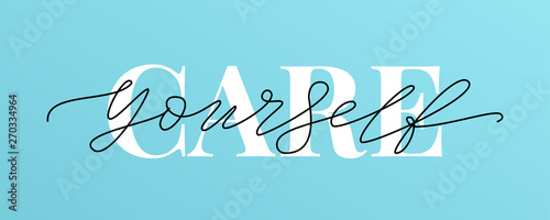 Care yourself. Self-care. Fashion typography quote. Modern calligraphy text blue love yourself. Design print for girls t shirt, label, badges, sticker, greeting card poster banner. Vector illustration